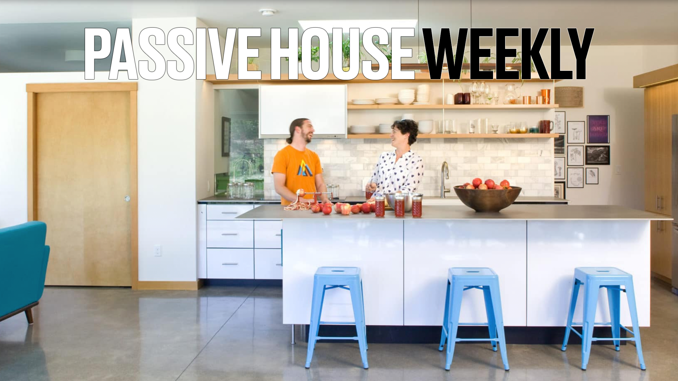 Passive House Weekly January 9th, 2022