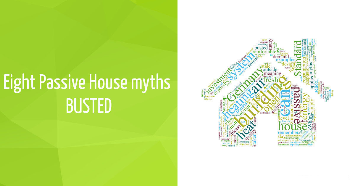 Eight Passive House Myths BUSTED