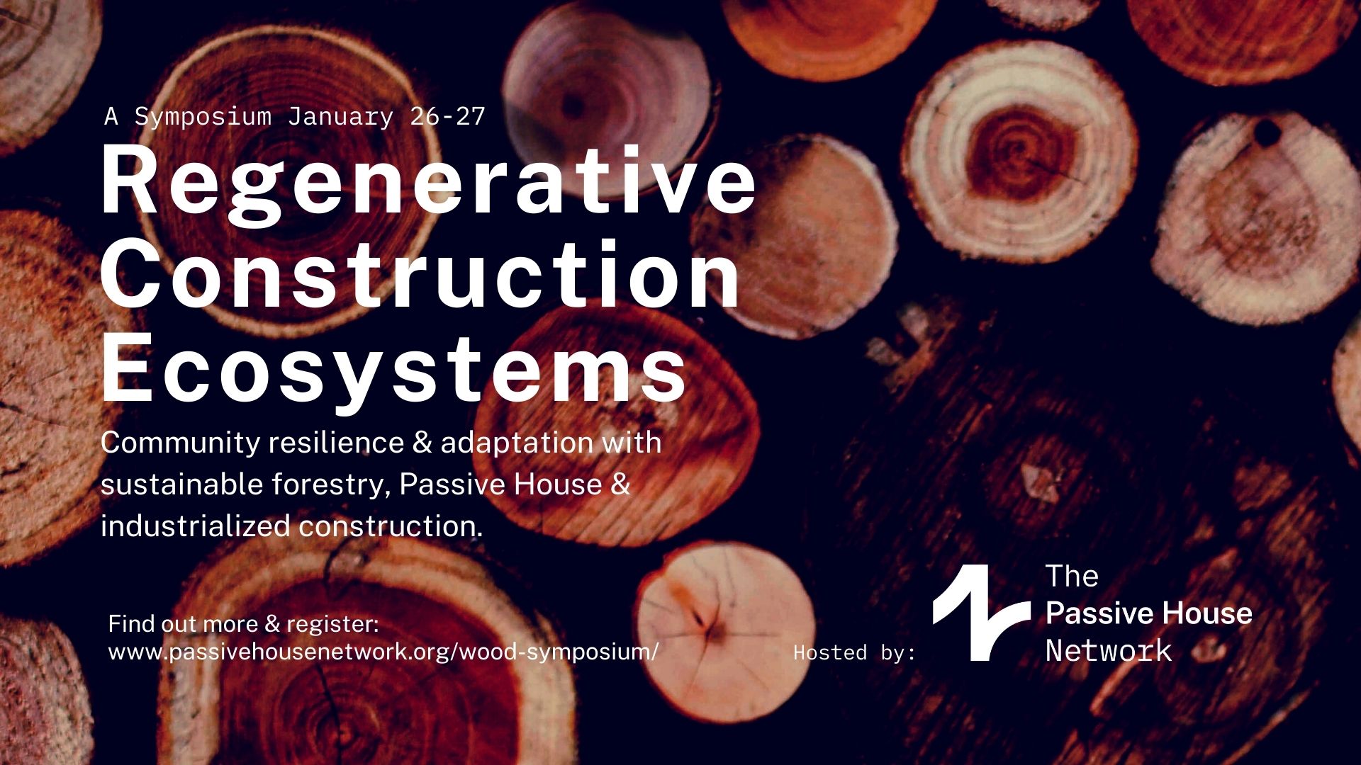 Regenerative Construction Ecosystems Symposium on Mass Timber Passive House (Jan 26-27)