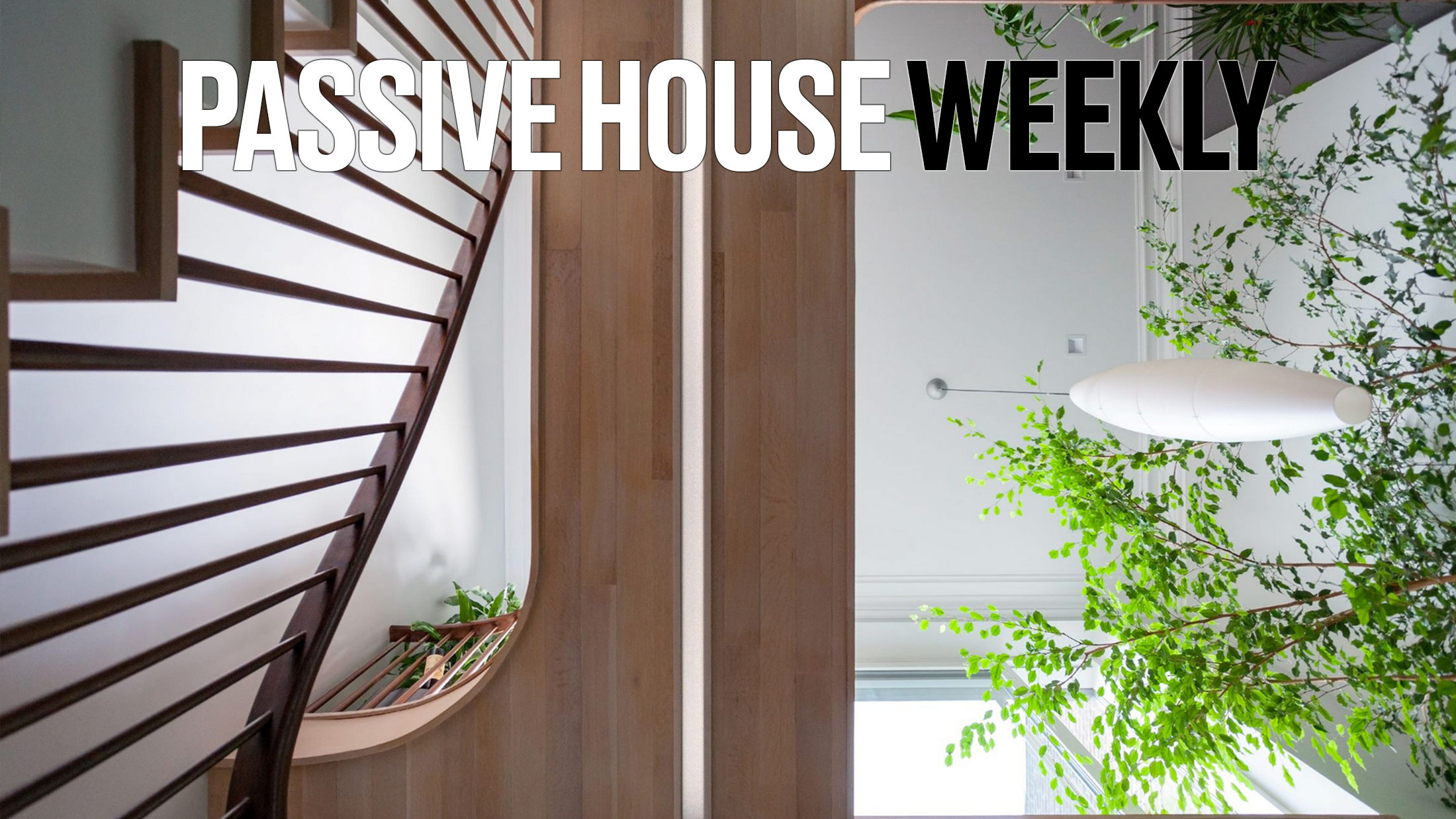 Passive House Weekly May 1st, 2023